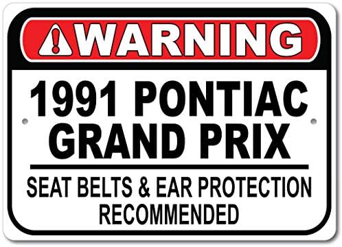 1991 91 חגורת הבטיחות של פונטיאק גרנד פרי מומלץ למכונית מהירה שלט, שלט מוסך מתכת, עיצוב קיר, שלט מכונית GM - 10x14 אינץ '